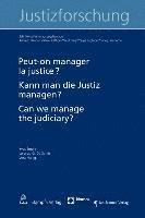 Yves Emery, Lorenzo G. De Santis - Peut-On Manager La Justice? / Kann Man Die Justiz Managen? / Can We Manage the Judiciary?, Häftad