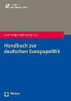 bokomslag Handbuch Zur Deutschen Europapolitik: Mit Einem Vorwort Von Michael Roth, Staatsminister Fur Europa