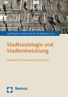 Stadtsoziologie Und Stadtentwicklung: Handbuch Fur Wissenschaft Und Praxis
