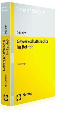 Wolfgang Daubler - Gewerkschaftsrechte Im Betrieb, Häftad