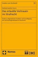 bokomslag Das Erlaubte Vertrauen Im Strafrecht: Studie Zu Dogmatischer Funktion Und Grundlegung Des Vertrauensgrundsatzes Im Strafrecht