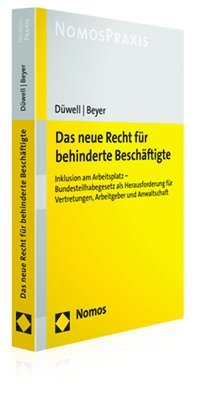 bokomslag Das Neue Recht Fur Behinderte Beschaftigte: Inklusion Am Arbeitsplatz - Bundesteilhabegesetz ALS Herausforderung Fur Vertretungen, Arbeitgeber Und Anw