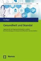 bokomslag Gesundheit Und Skandal: Organspende Und Organspendeskandal in Medialer Berichterstattung Und Interpersonal-Offentlicher Kommunikation