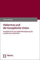 bokomslag Habermas Und Die Europaische Union: Perspektiven Fur Eine Legitimitatssteigerung Der Europaischen Institutionen