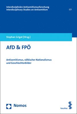 Stephan Grigat - Afd & Fpo: Antisemitismus, Volkischer Nationalismus Und Geschlechterbilder, Häftad