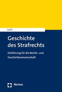 bokomslag Geschichte Des Strafrechts: Einfuhrung Fur Die Rechts- Und Geschichtswissenschaft