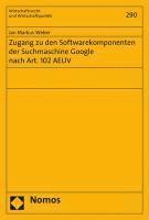 Zugang Zu Den Softwarekomponenten Der Suchmaschine Google Nach Art. 102 Aeuv 1