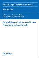 Caspar Behme, Matthias Fervers - Perspektiven Einer Europaischen Privatrechtswissenschaft: Jahrbuch Junger Zivilrechtswissenschaftler, Häftad