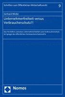 bokomslag Unternehmerfreiheit Versus Verbraucherschutz?!: Das Verhaltnis Zwischen Unternehmerfreiheit Und Verbraucherschutz Im Spiegel Des Offentlichen Verbrauc