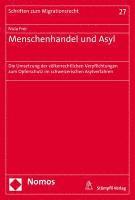 bokomslag Menschenhandel Und Asyl: Die Umsetzung Der Volkerrechtlichen Verpflichtungen Zum Opferschutz Im Schweizerischen Asylverfahren