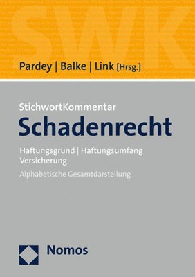 bokomslag Stichwortkommentar Schadenrecht: Haftungsgrund / Haftungsumfang / Versicherung