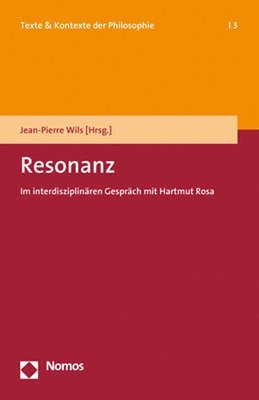 Jean-Pierre Wils - Resonanz: Im Interdisziplinaren Gesprach Mit Hartmut Rosa, Häftad