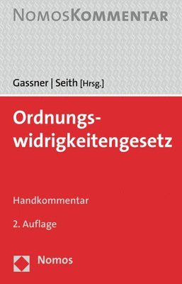 Kathi Gassner, Sebastian Seith - Ordnungswidrigkeitengesetz: Handkommentar, Inbunden