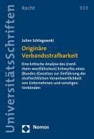 bokomslag Originare Verbandsstrafbarkeit: Eine Kritische Analyse Des (Nordrhein-Westfalischen) Entwurfes Eines (Bundes-)Gesetzes Zur Einfuhrung Der Strafrechtli