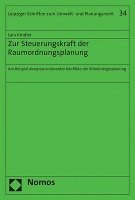 bokomslag Zur Steuerungskraft Der Raumordnungsplanung: Am Beispiel Akzeptanzrelevanter Konflikte Der Windenergieplanung