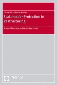 bokomslag Stakeholder Protection in Restructuring: Selected Company and Labour Law Issues