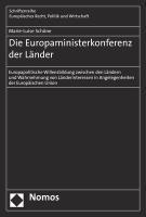 bokomslag Die Europaministerkonferenz Der Lander: Europapolitische Willensbildung Zwischen Den Landern Und Wahrnehmung Von Landerinteressen in Angelegenheiten D