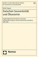 bokomslag Zwischen Souveranitat Und Okonomie: Zugehorigkeitskonstruktionen Durch Die Sozialversicherung Im Deutsch-Polnischen Verhaltnis 1918-1945
