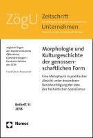 bokomslag Morphologie Und Kulturgeschichte Der Genossenschaftlichen Form: Eine Metaphysik in Praktischer Absicht Unter Besonderer Berucksichtigung Der Idee Des