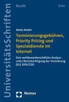 Terminierungsgebuhren, Priority Pricing Und Spezialdienste Im Internet: Eine Wettbewerbsrechtliche Analyse Unter Berucksichtigung Der Verordnung (Eu) 1