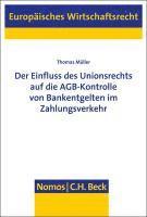 bokomslag Der Einfluss Des Unionsrechts Auf Die Agb-Kontrolle Von Bankentgelten Im Zahlungsverkehr