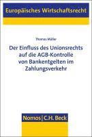 Der Einfluss Des Unionsrechts Auf Die Agb-Kontrolle Von Bankentgelten Im Zahlungsverkehr 1