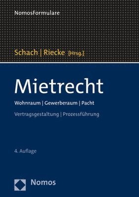 Klaus Schach, Olaf Riecke - Mietrecht: Wohnraum - Gewerberaum - Pacht, Inbunden