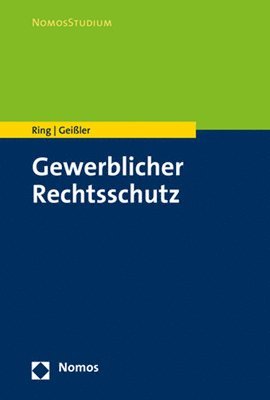 Alexander Geissler, Gerhard Ring - Gewerblicher Rechtsschutz, Häftad