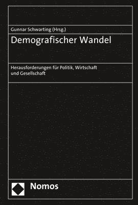 bokomslag Demografischer Wandel: Herausforderungen Fur Politik, Wirtschaft Und Gesellschaft