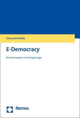 Giancarlo Vilella - E-Democracy: On Participation in the Digital Age, Häftad