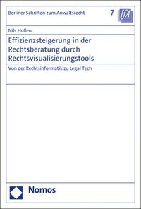 bokomslag Effizienzsteigerung in Der Rechtsberatung Durch Rechtsvisualisierungstools: Von Der Rechtsinformatik Zu Legal Tech