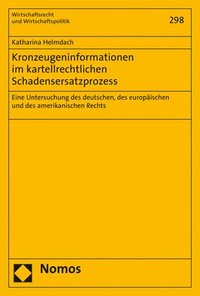 bokomslag Kronzeugeninformationen Im Kartellrechtlichen Schadensersatzprozess: Eine Untersuchung Des Deutschen, Des Europaischen Und Des Amerikanischen Rechts