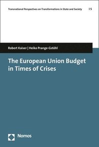 bokomslag The European Union Budget in Times of Crises