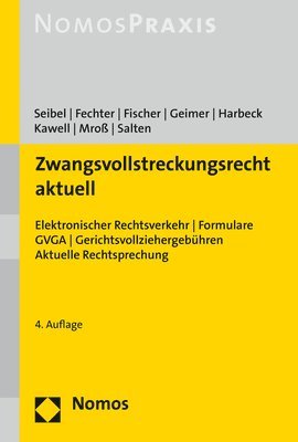 Mark Seibel, Maria Fechter - Zwangsvollstreckungsrecht Aktuell: Elektronischer Rechtsverkehr / Formulare Gvfv / Eukopfvodg / Gvga / Grenzuberschreitende Zwangsvollstreckung / Aktu, Häftad