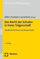 Johanna Keller, Ingo Krampen, Anja Surwehme - Das Recht Der Schulen in Freier Tragerschaft: Handbuch Fur PRAXIS Und Wissenschaft, Häftad