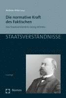bokomslag Die Normative Kraft Des Faktischen: Das Staatsverstandnis Georg Jellineks