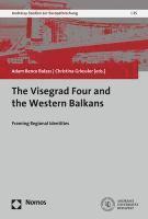 bokomslag The Visegrad Four and the Western Balkans: Framing Regional Identities