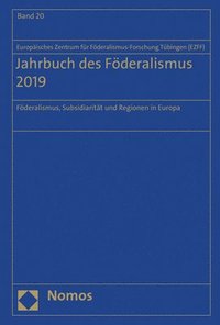 bokomslag Jahrbuch Des Foderalismus 2019: Foderalismus, Subsidiaritat Und Regionen in Europa