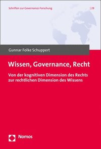 bokomslag Wissen, Governance, Recht: Von Der Kognitiven Dimension Des Rechts Zur Rechtlichen Dimension Des Wissens