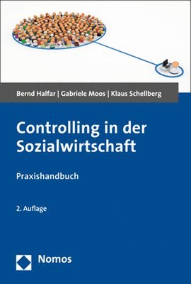 Bernd Halfar, Gabriele Moos, Klaus Schellberg - Controlling in Der Sozialwirtschaft: Praxishandbuch, Häftad