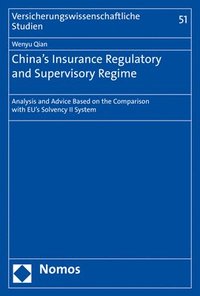 bokomslag China's Insurance Regulatory and Supervisory Regime: Analysis and Advice Based on the Comparison with Eu's Solvency II System