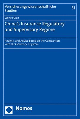 bokomslag China's Insurance Regulatory and Supervisory Regime: Analysis and Advice Based on the Comparison with Eu's Solvency II System