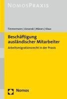 Petra Timmermann, Julia Uznanski - Beschaftigung Auslandischer Mitarbeiter: Arbeitsmigrationsrecht in Der PRAXIS, Häftad