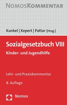 Jan Kepert, Peter-Christian Kunkel - Sozialgesetzbuch VIII: Kinder- Und Jugendhilfe, Inbunden