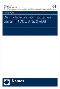 bokomslag Die Privilegierung Von Konzernen Gemass 1 Abs. 3 Nr. 2 Aug