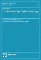 Das Problem Der Diskriminierung: Rechtssoziologische Fallstudien Zum Allgemeinen Gleichbehandlungsgesetz (Agg) 1