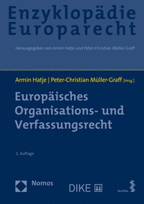 Armin Hatje, Peter-Christian Muller-Graff - Europaisches Organisations- Und Verfassungsrecht: Zugleich Band 1 Der Enzyklopadie Europarecht, Inbunden
