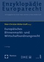 bokomslag Europaisches Binnenmarkt- Und Wirtschaftsordnungsrecht: Zugleich Band 4 Der Enzyklopadie Europarecht