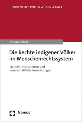 bokomslag Die Rechte Indigener Volker Im Menschenrechtssystem: Normen, Institutionen Und Gesellschaftliche Auswirkungen