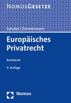 Reiner Schulze, Reinhard Zimmermann - Europaisches Privatrecht: Basistexte, Häftad